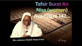 Imam Fatty: Tafsir Al-quran (Surat An-Nisa The Women) Aya 128 to 147…
