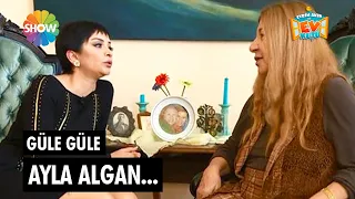 Güle Güle Ayla Algan... | Ev Kuşu