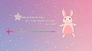 [Love Actually] Lynden David Hall - All You Need Is Love