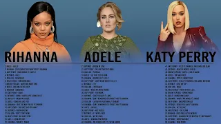 Adele, Rihanna, Katy Perry, Beyoncé, Dua Lipa, Miley Cyrus, Britney Spears  Best Songs Playlist 2022