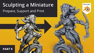 Sculpting a Wood Elf Ranger Miniature in Blender Part 9 - Prepare, Support and Print