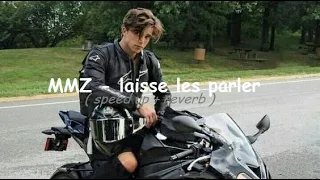 MMZ  _ laisse les parler -  ( speed up  + reverb )