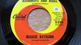 "Maker of Raindrops and Roses" - Margie Rayburn