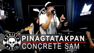 Pinagtatakpan by Concrete Sam | Rakista Live EP516