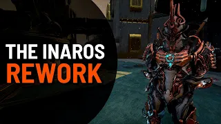 THE CURRENT STATE OF INAROS AND THE REWORK HE DESERVES | WARFRAME 2023