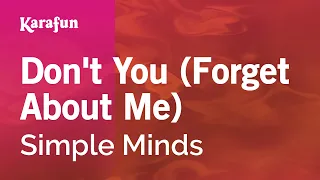 Don't You (Forget About Me) - Simple Minds | Karaoke Version | KaraFun