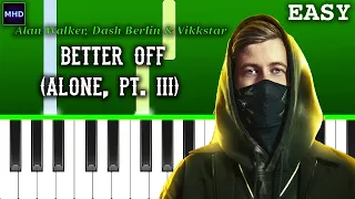 Alan Walker, Dash Berlin & Vikkstar - Better Off (Alone, Pt. III) - Piano Tutorial [EASY]