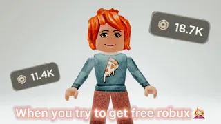 When You Try To Get FREE ROBUX 🤑😰😭