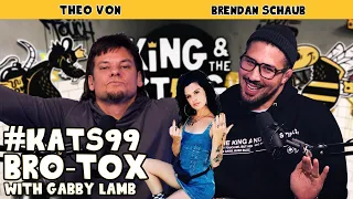 Bro-Tox | King and the Sting w/ Theo Von & Brendan Schaub #99