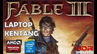 FABLE III with PC/ LAPTOP KENTANG intel core i3