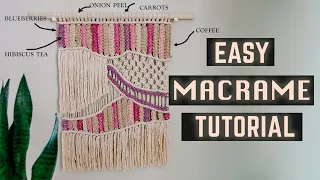 EASY MACRAME TUTORIAL FOR BEGINNERS | Natural dyes for fabric | Home decor ideas | If Only April