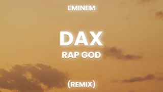 Dax - Rap God Remix (Lyrics) ft. Eminem