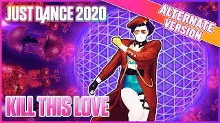 Just Dance 2020: Kill This Love (Alternate) | Official Track Gameplay [US]