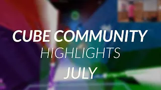 Cube Community Monthly Highlights: July 2020