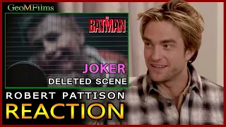 Robert Pattinson REACTION The Batman Joker deleted scene Dub