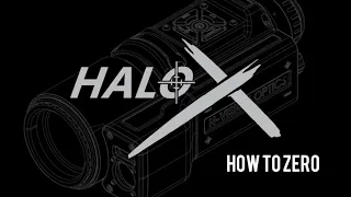 HALO-X: How to Zero