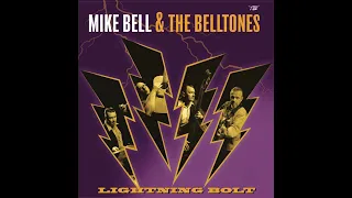 Mike Bell & The Belltones - Lightning Bolt (Goofin' Records 2024)