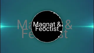 Magnat & Feoctist. 50 000(music)