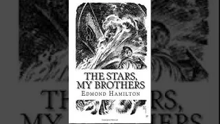 The Stars, My Brothers  By: Edmond Hamilton #audiobooks