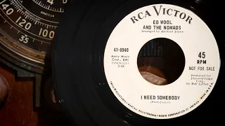 Ed Wool and The Nomads - I Need Somebody  ...1966