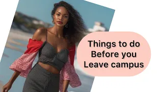 Things to do before you leave campus (@NAISHAACADEMY )