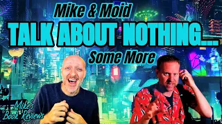 Mike & Moid Talk About Nothing...Some More (Media Death Cult)