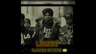 LEGEND slowed reverb Sidhu moose Wala song