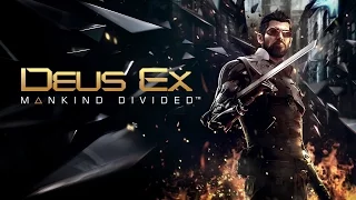 Deus Ex: Mankind Divided - Начало игры (на русском)