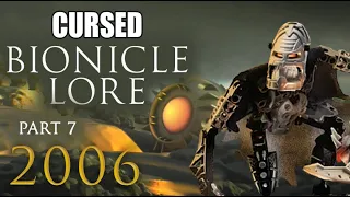 CURSED Bionicle Lore - PART 7 (2006)