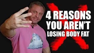 Top "4" Reasons you Aren't Losing Body Fat