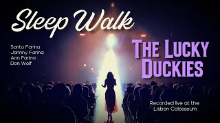 "Sleep Walk" | The LUCKY DUCKIES | Live at the Lisbon Colosseum