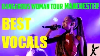 BEST VOCALS Dangerous Woman Tour Manchester - Ariana Grande