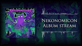 Nekonomicon - Nekonomicon (Album Stream)