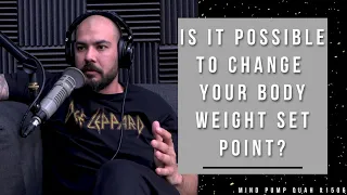 How to Change Your Body Weight Set Point