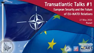 Transatlantic Talks #1 | European Security and the Future of EU-NATO Relations