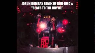 JORUN BOMBAY's remix of BEATS TO THE RHYME (by Run-Dmc)