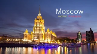 Moscow motion timelapse / City Sightseeing / What to see in Moscow