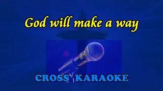 God will make a way -  karaoke with lyrics by Allan Saunders