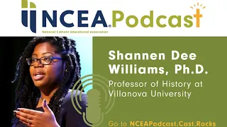 The Untold Story of Black Catholics with Shannen Dee Williams, Ph.D.