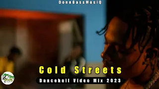 Cold Streets | Dancehall Motivation Video Mix 2023 | 450, Jquan, Chronic Law, Silk Boss