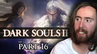 Asmongold Plays Dark Souls 2 - Full Stream - Part 16