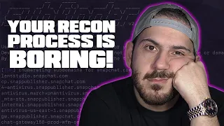 Your Recon Process is Boring!