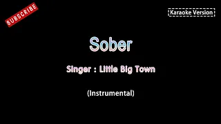 Little Big Town-Sober(Karaoke Instrumental Version)