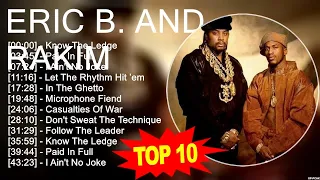 E.r.i.c B.. a.n.d R.a.k.i.m Greatest Hits ~ Top 100 Artists To Listen in 2023