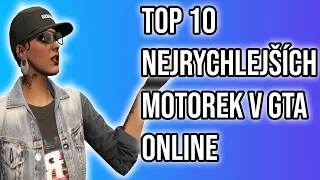 TOP 10 NEJRYCHLEJŠÍCH MOTOREK V GTA ONLINE