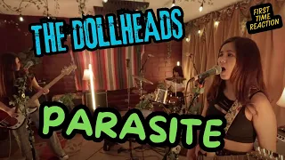 THE DOLLHEADS | PARASITE | FIRST TIME REACTION