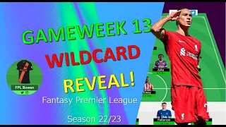 FPL GW13 TEAM SELECTION | WILDCARD ACTIVE! | GW13 WILDCARD DRAFT + TALKING POINTS