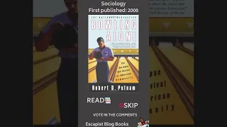 READ OR SKIP - Bowling Alone: The Collapse and Revival by Robert D. Putnam | Escapist Blog Books