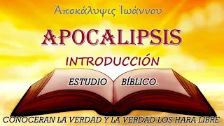 APOCALIPSIS INTRODUCCIÓN  ESTUDIO BIBLICO