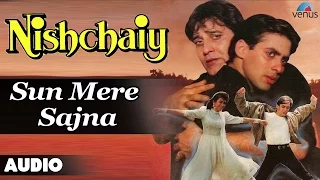 Nishchaiy : Sun Mere Sajna Full Audio Song | Salman Khan, Karishma Kapoor |